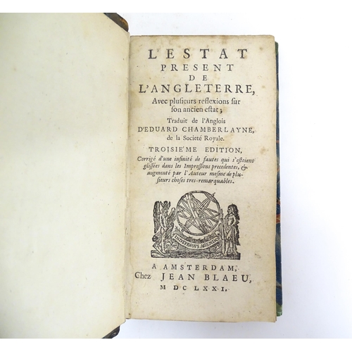 968 - Books: Four assorted French books comprising L'Estat Present de L'Angleterre, Avec Plusieurs Reflexi... 