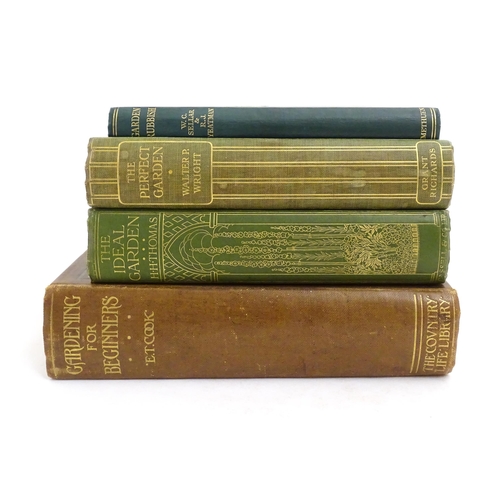 970 - Books: Four books on the subject of gardening comprising The Perfect Garden by Walter P. Wright, 190... 