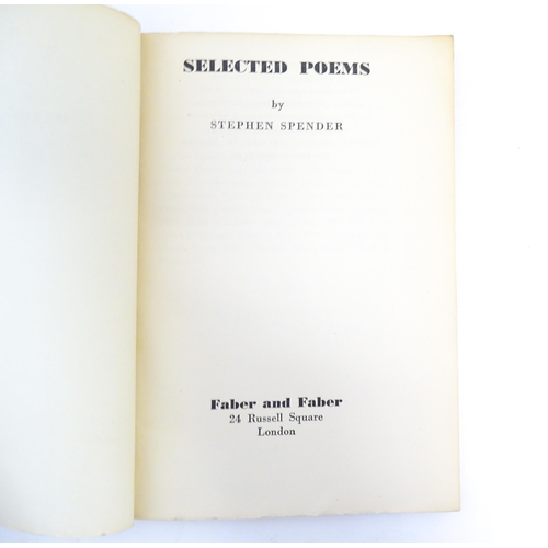 1029 - Books: Four poetry books comprising Selected Poems by Stephen Spender, signed by the author, 1940; S... 