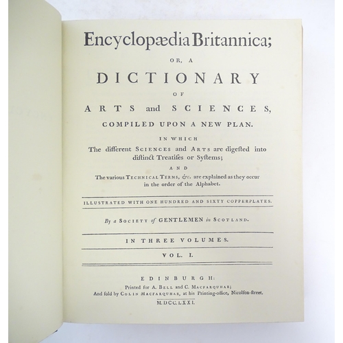 1031 - Books: A replica of the first edition of Encyclopedia Britannica, volumes 1-3. Published by Encyclop... 