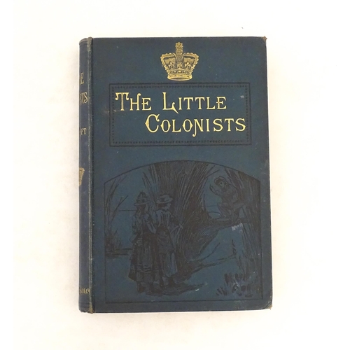 1034 - Book: The Little Colonists, or King Penguin Land, by Theo Gift. Published by Griffith Farran Okeden ... 