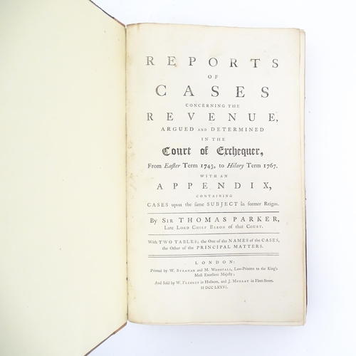 1054 - Book: Reports of Cases Concerning the Revenue, Argued and Determined in the Court of Exchequer from ... 