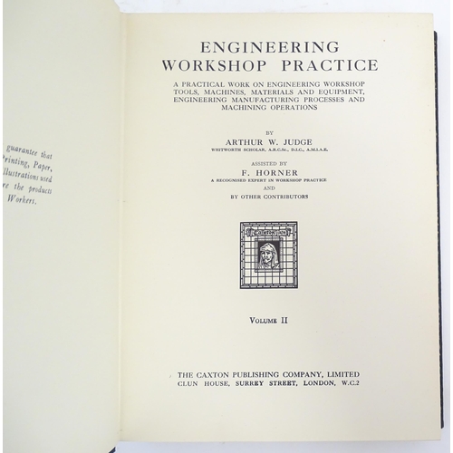 1059 - Books: Engineering Workshop Practice, in three volumes, by Arthur W. Judge. Published The Caxton Pub... 