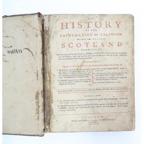 1062 - Book: The History of the Reformation of Religion within the Realm of Scotland, by the Reverend Mr Jo... 