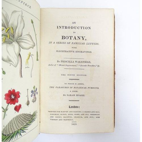 1064 - Books: An Introduction to Botany, by Priscilla Wakefield. Published in London, 1823. Together with A... 