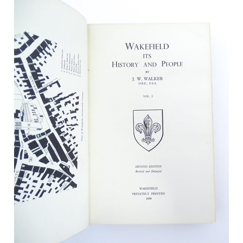 1068 - Books: Four books on the subject of Wakefield comprising Walks in Yorkshire, Wakefield and Neighbour... 