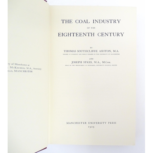 973 - Books: Five books on the subject of coal mining comprising The Coal Industry of the Eighteenth Centu... 