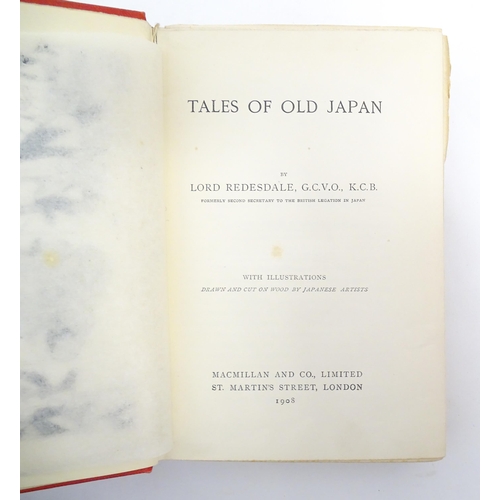 994 - Books: Seven books relating to Japan comprising Tales of Old Japan by Lord Redesdale, 1908; The ABC ... 