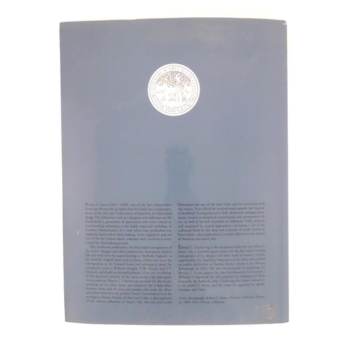 541 - Book: Arthur J. Stone 1847-1938, Designer and Silversmith, by Elenita C. Chickering & Sarah Morgan R... 