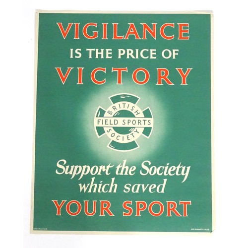 668 - A British Field Sports Society poster Vigilance is the Price of Victory, Supporting the Society whic... 