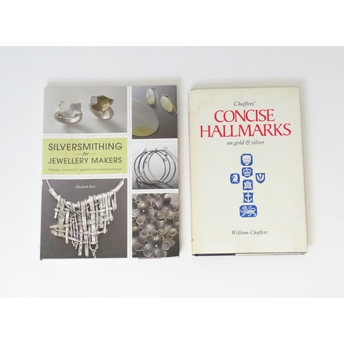 142 - Two books comprising Chaffers' Concise Hallmarks on gold & silver by William Chaffers, 1989, and Sil... 