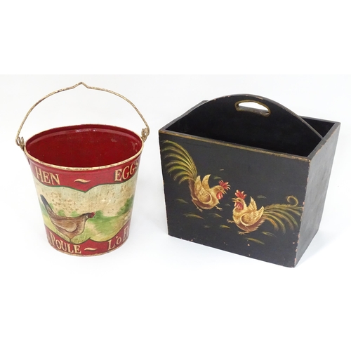 26 - A painted bucket with hen and cockerel decoration. Together with a magazine / newspaper basket with ... 