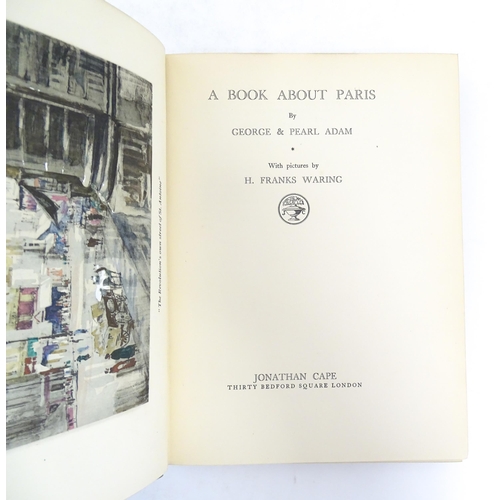 57 - Books: Three on the subject of France comprising France by Gordon Home, 1918; A Book About Paris, by... 