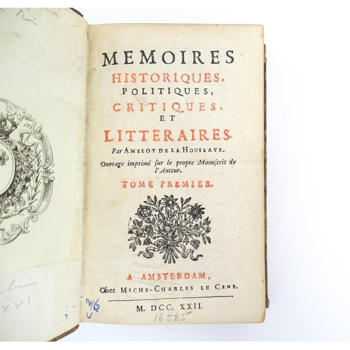 957 - Books: Memoires Historiques, Politiques, Critiques et Litteraires, in two volumes, by Amelot de la H... 