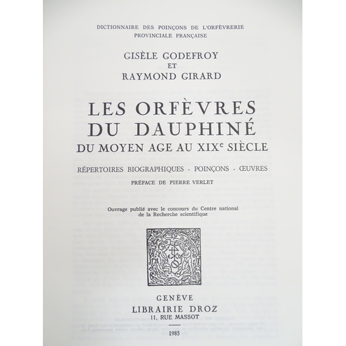 939 - Books: Dictionnaire des Poincons, in 3 volumes, by Emile Beuque. Together with Les Orfevres du Dauph... 