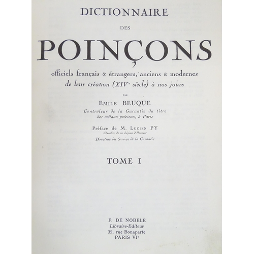 939 - Books: Dictionnaire des Poincons, in 3 volumes, by Emile Beuque. Together with Les Orfevres du Dauph... 