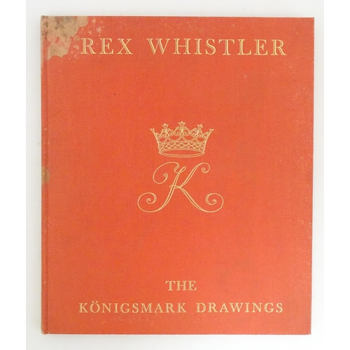 938 - Book: Rex Whistler The Konigsmark Drawings, Limited edition (450/1000) facsimile reproduction with a... 