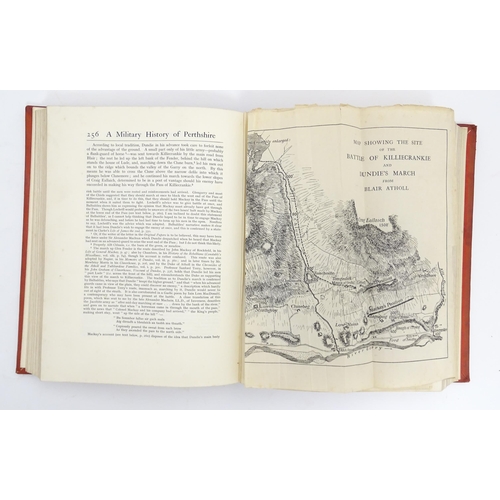 1007 - Book: A Military History of Perthshire 1660-1902, edited by The Marchioness of Tullibardine. Publish... 