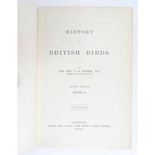 1008 - Books: A History of British Birds, Volumes 1-6, by the Rev. F. O. Morris, Second edition. Published ... 