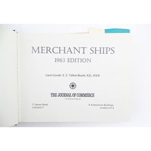 1009 - Books: A quantity of books comprising Merchant Ships 1949-1950, edited by E. C. Talbot-Booth; Mercha... 