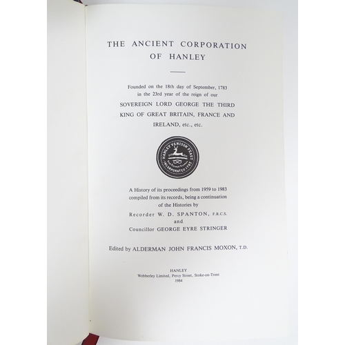 1013 - Books: Five records for The Ancient Corporation of Hanley, to include records of its proceedings fro... 