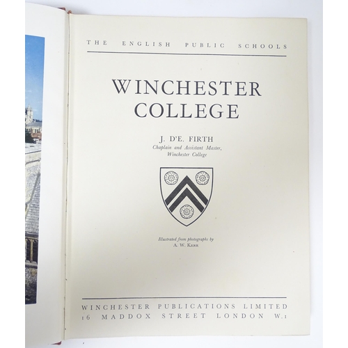 1015 - Books: Two books relating to Winchester College comprising A History of Winchester College, by Arthu... 