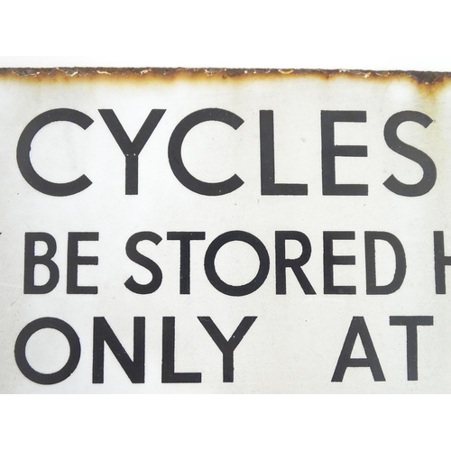 1313 - A mid 20thC municipal / information enamel sign 'Cycles may be stored here only at owners risk'. Pro... 