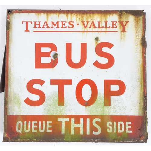 1326 - A 20thC double sided enamel transport sign 'Thames Valley Bus Stop Queue This Side'. Approx 15