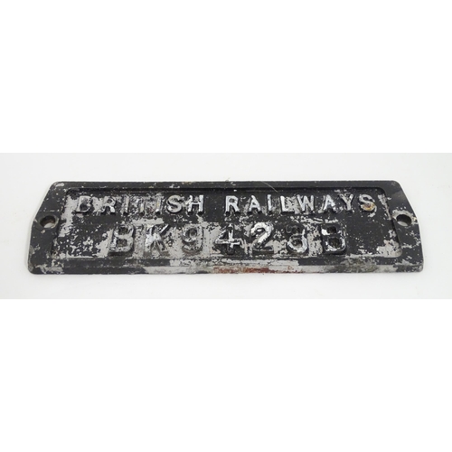 1333 - British Railway Interest: A 20thC cast railway wagon plate 'British Railways BK 9423B'. Approx 17