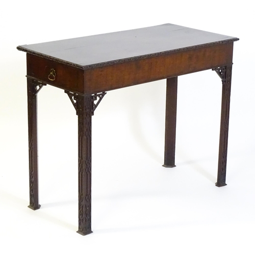 1488 - An early 19thC mahogany Chinese Chippendale side table, with a moulded edge above a single short dra... 