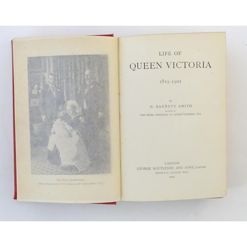 117 - Book: Life of Queen Victoria 1819-1901, by G. Barnett Smith. Published by George Routledge & Sons, L... 