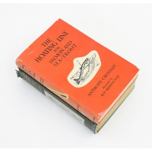 363 - Books: Two books on the subject of fishing comprising The Floating Line for Salmon and Sea Trout, by... 