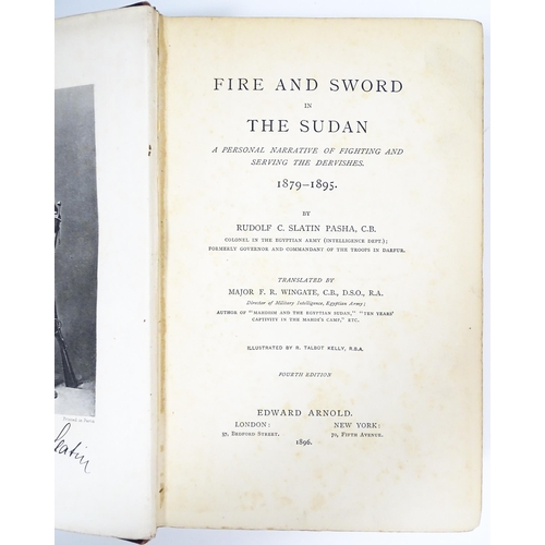 1514 - Books: Two books comprising Fire and Sword in the Sudan - A Personal Narrative of Fighting and Servi... 