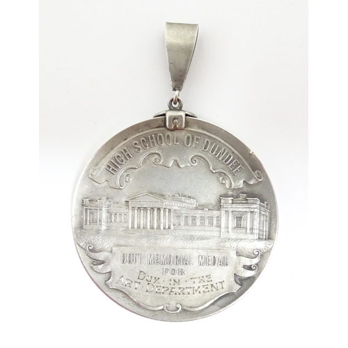 1231 - A Scottish silver medal titled High School of Dundee Dott Memorial Medal for Dux in the Art Departme... 