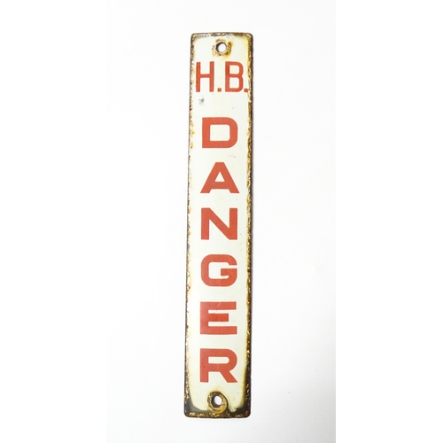 1084 - A 20thC enamel telegraph pole sign with white ground and red text 'H. B. DANGER'. Approx. 12