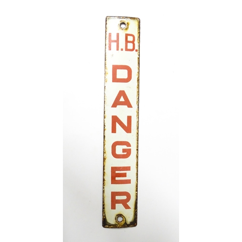 1084 - A 20thC enamel telegraph pole sign with white ground and red text 'H. B. DANGER'. Approx. 12