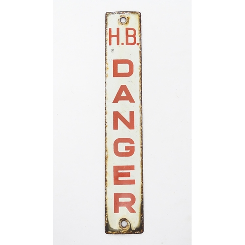 1084 - A 20thC enamel telegraph pole sign with white ground and red text 'H. B. DANGER'. Approx. 12