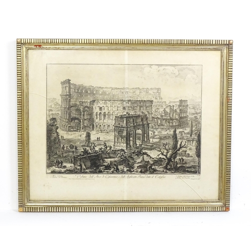 2024A - After Giovanni Battista Piranesi (1720-1788), Etching, Veduta dell' Arco di Costantino, e dell' Anfi... 