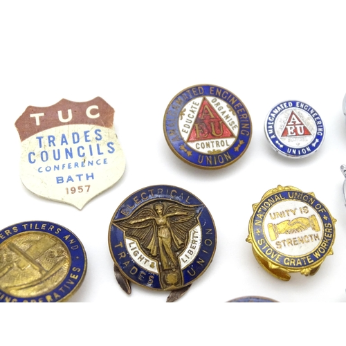 981 - Trade Union Interest: a quantity of assorted badges, pins, etc. to include Amalgamated Engineers Uni... 