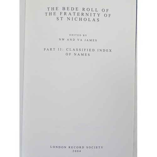 85 - Books: The Bede Roll of the Fraternity of St. Nicholas, edited by NW and VA James, vols I & II. Toge... 