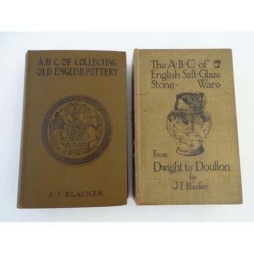 132 - Books: 'The A.B.C. of English Salt-Glaze Stone-Ware from Dwight to Doulton' J.F. Blacker (pub. Stanl... 