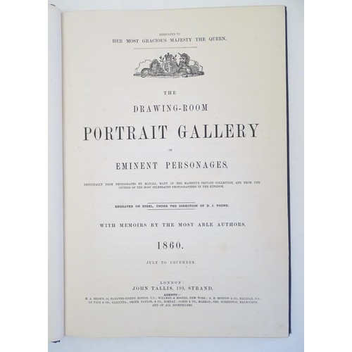 665 - Book: The Drawing Room Portrait Gallery of Eminent Personages, by D. J. Pound, published by John Tal... 