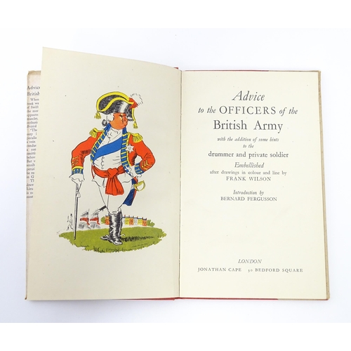 935 - Militaria, Book : Advice to the Officers of the British Army, with illustrations by Frank Wilson and... 