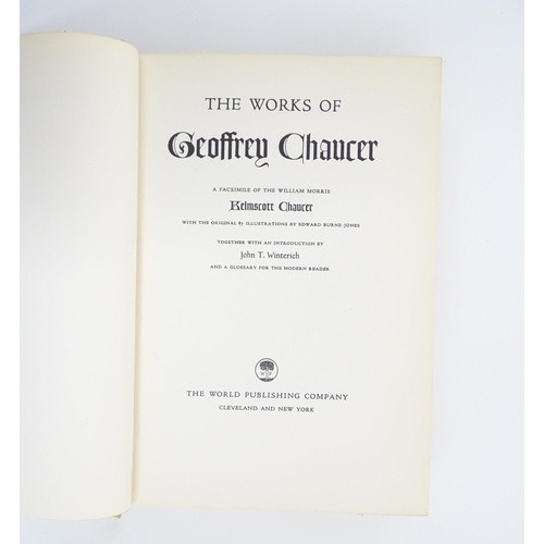 1989 - Book: The Works of Geoffrey Chaucer, A facsimile of the William Morris Kelmscott Chaucer with illust... 