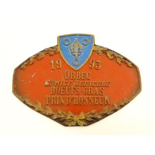 1161 - A late 20thC cast metal French agricultural beef farming prize plaque, '1993 Orbec Comice Agricole -... 