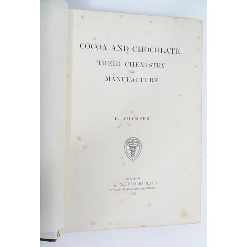 1973 - Books: Four books by Robert Whymper books to include The Problem of Chocolate Fat-Bloom - A Technica... 