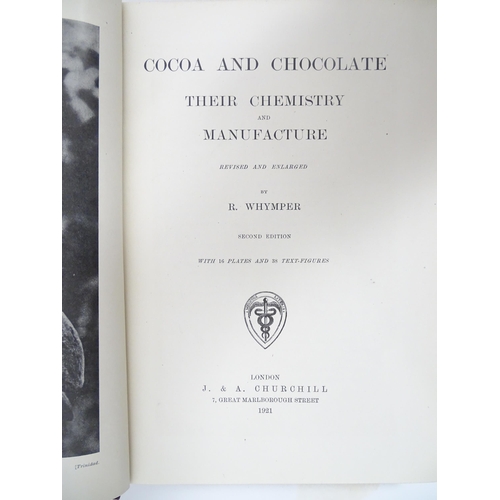 1973 - Books: Four books by Robert Whymper books to include The Problem of Chocolate Fat-Bloom - A Technica... 