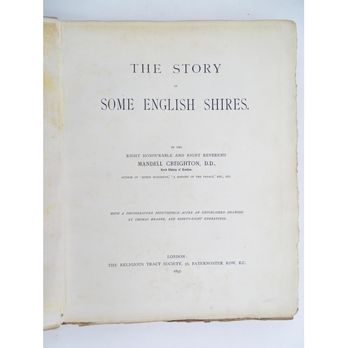 1993 - Book: The Story of Some English Shires by Mandell Creighton. Limited edition no. 105 / 150. Publishe... 