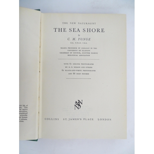 1994 - Books: Six books from the The New Naturalist series to include The Sea Shore by C. M. Yonge, 1949; W... 