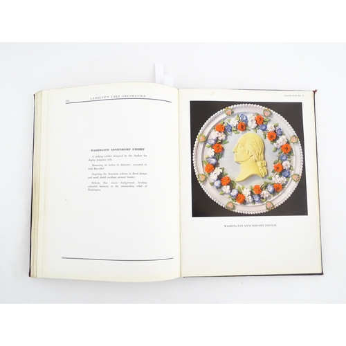 2002 - Book: Lambeth Method of Cake Decoration and Practical Pastries, by Joseph A. Lambeth. Published by V... 